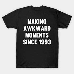 Making Awkward Moments Since [Your Birth Year] T-Shirt